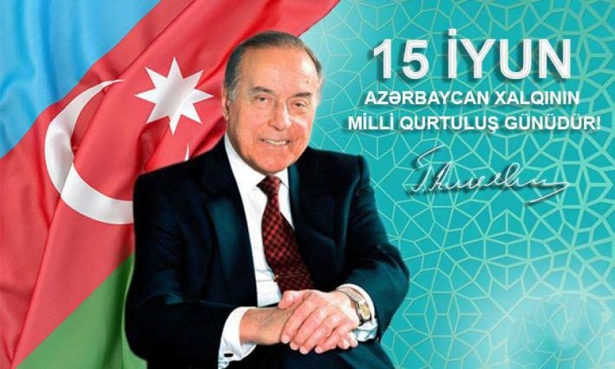 15 İyun - Milli Qurtuluş Günüdür