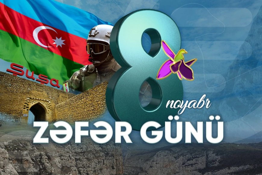 ​8 noyabr - Zəfər Günüdür